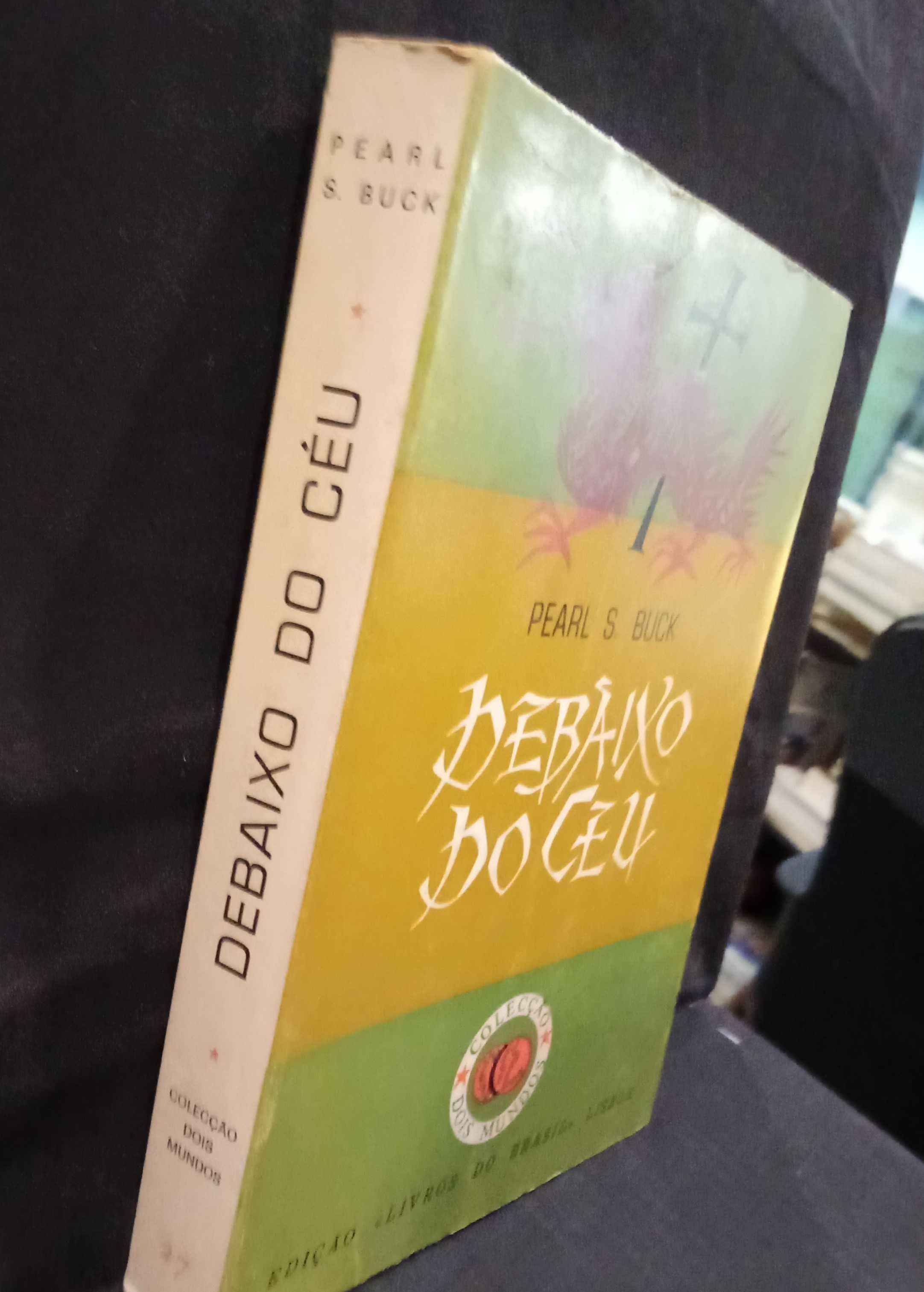 Debaixo do Céu - Pearl S. Buck