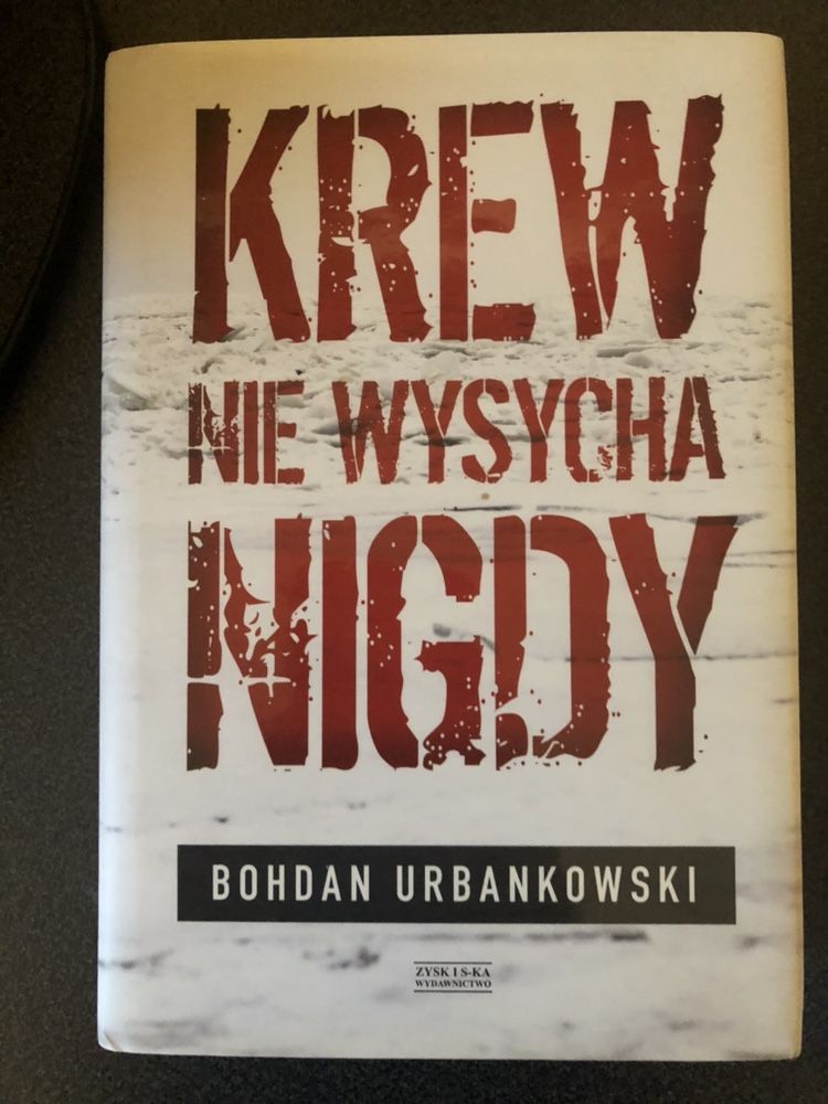 Krew nie wysycha nigdy Bohdan Urbanowski