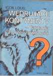 Wędrujące Kontynenty Fantazja Czy Rzeczywistość Igor I. Duel