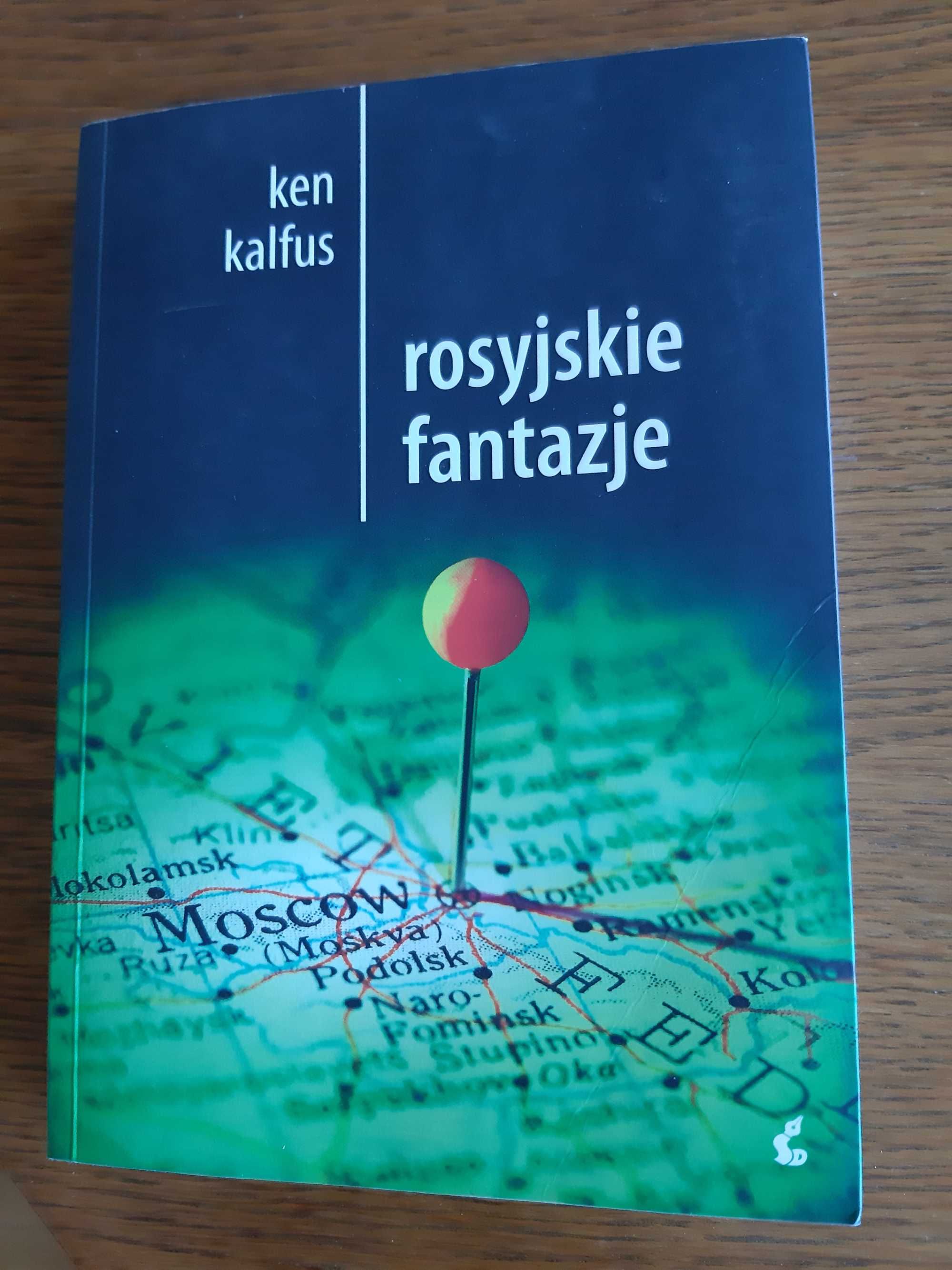 Rosyjskie fantazje - Ken Kalfus