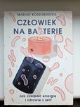 Człowiek na bakterie. Jak czerpać energię i zdrowie z jelit