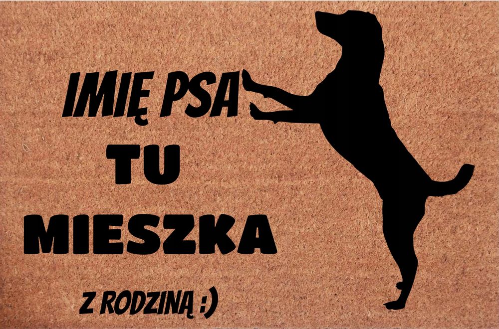 Wycieraczka kokosowa pod drzwi W tym domu mieszka PIES + Imię pupila