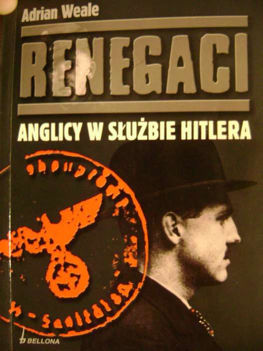 Renegaci. Anglicy w służbie Hitlera, Adrian Weale