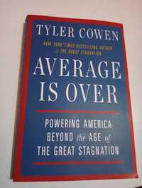 Average Is Over: Powering America Beyond the Age of the Great Stagnati