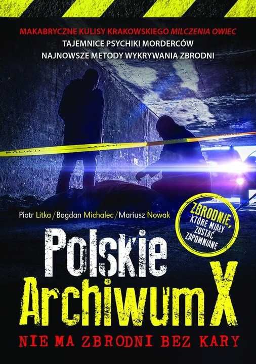 Polskie Archiwum X Bogdan Michalec, Mariusz Nowak, Piotr Litka