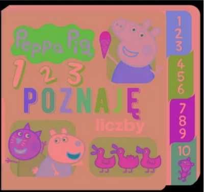 Peppa Pig. Poznaję liczby - praca zbiorowa