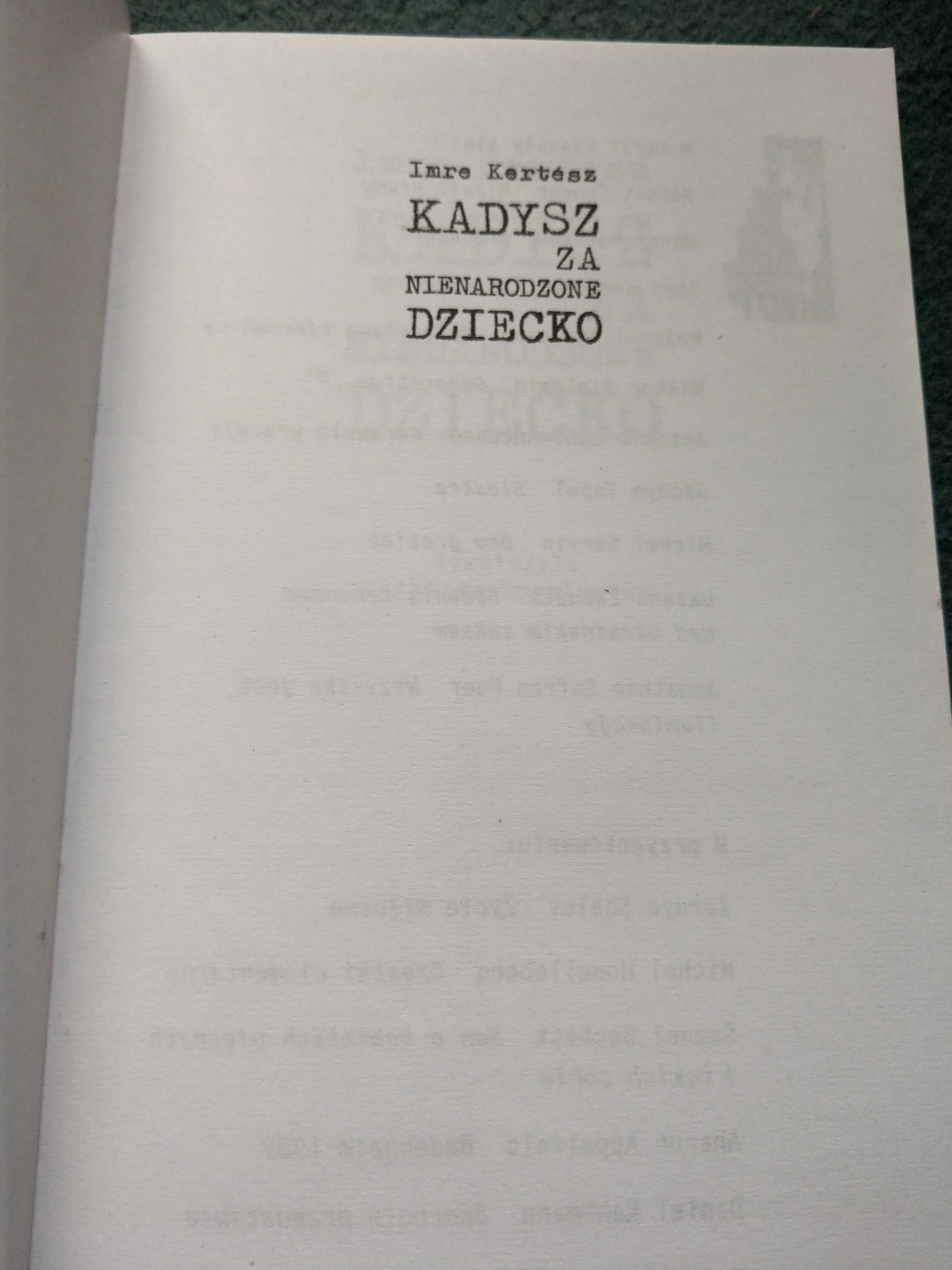 "Kadysz za nienarodzone dziecko" Imre Kertesz