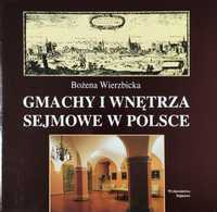 Gmachy i wnętrza sejmowe w Polsce Bożena Wierzbicka
