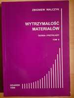 Wytrzymałość Materiałów Teoria i Przykłady - Tom II - Zbigniew Walczyk
