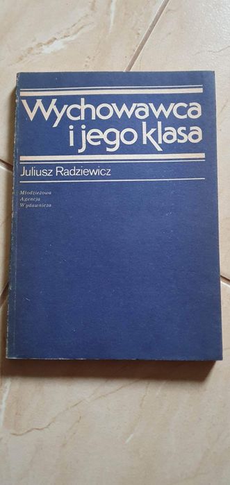 Juliusz Radziewicz - Wychowawca i Jego Klasa