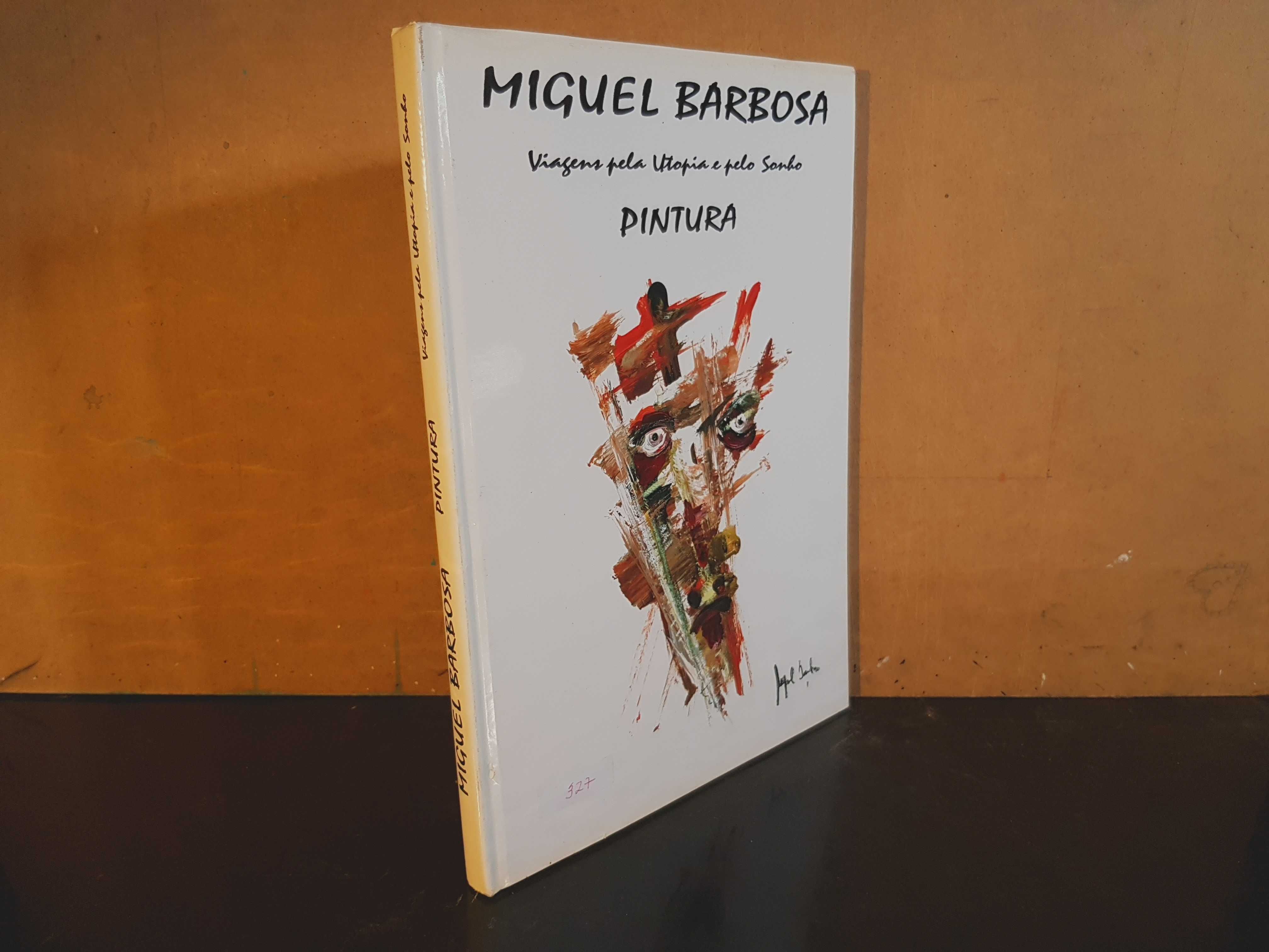 [Assinado] Miguel Barbosa - Viagens pela Utopia e pelo Sonho