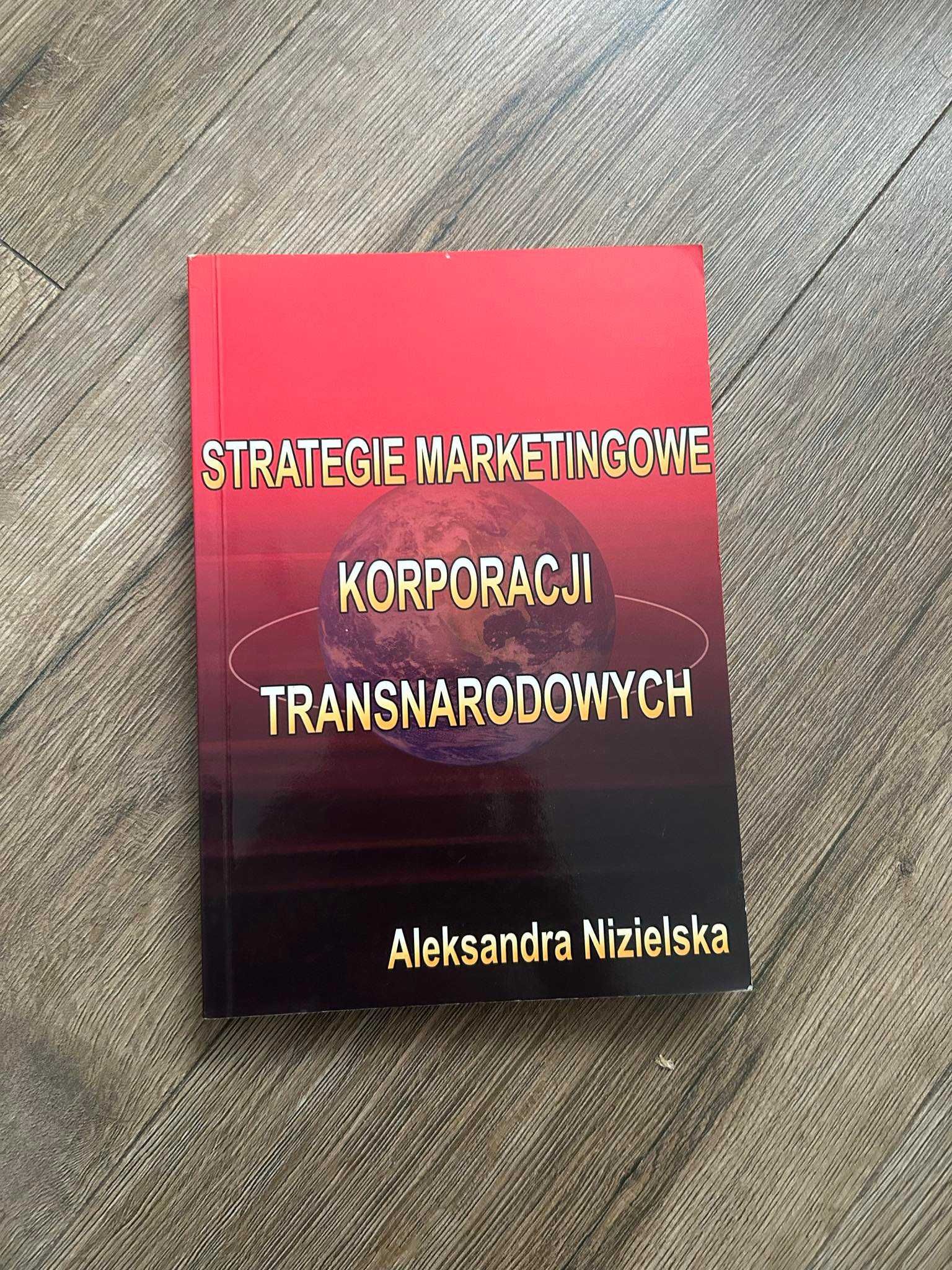 Strategie Marketingowe Korporacji Transnarodowych
Aleksandra Nizielska