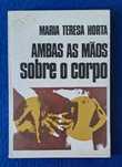 Ambas as mãos sobre o corpo - Maria Teresa Horta