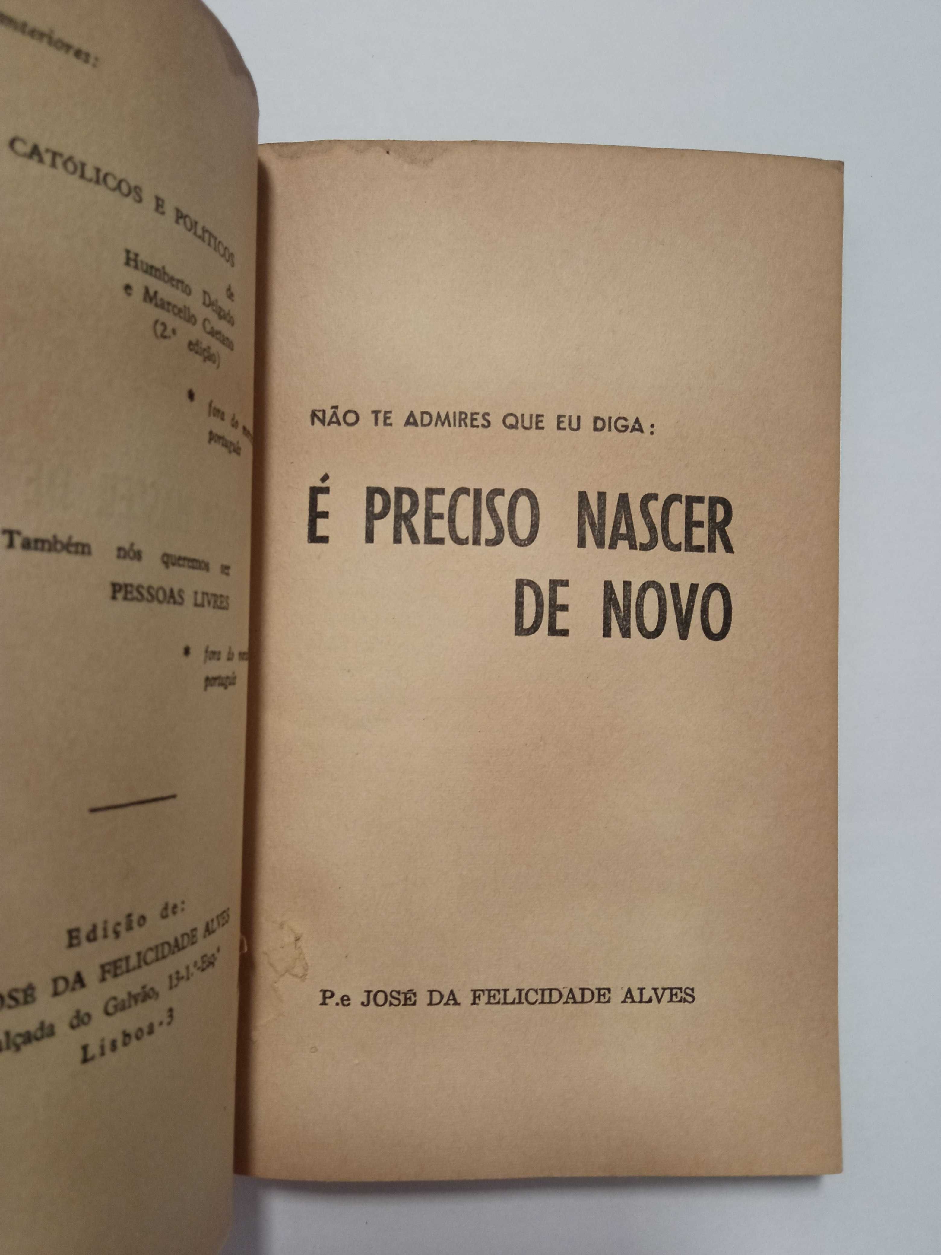 Não te admires que eu diga: é preciso nascer de novo