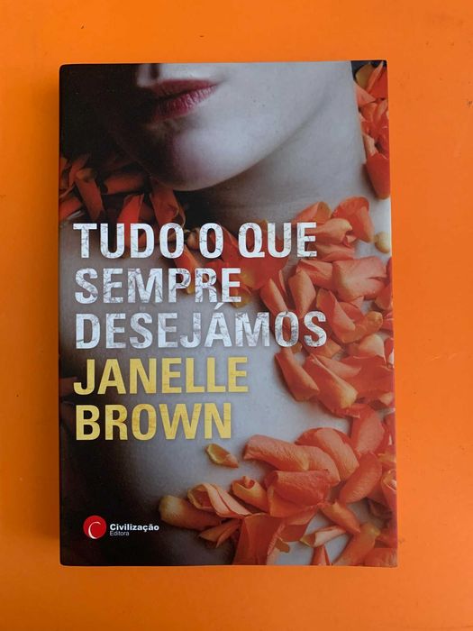 Tudo O Que Sempre Desejámos - Janelle Brown