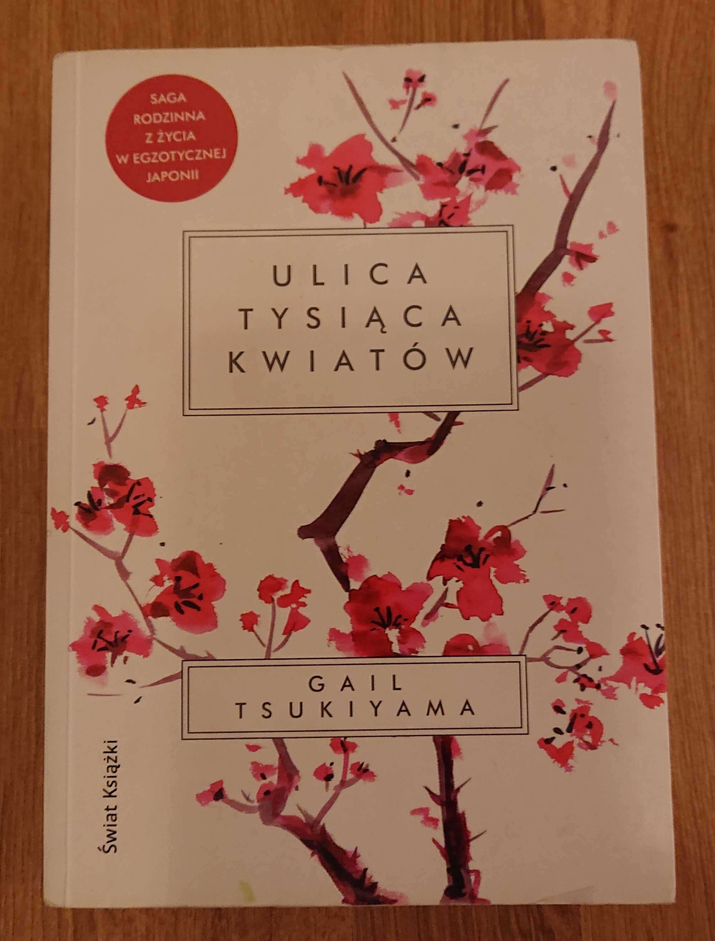Ulica tysiąca kwiatów Gail Tsukiyama