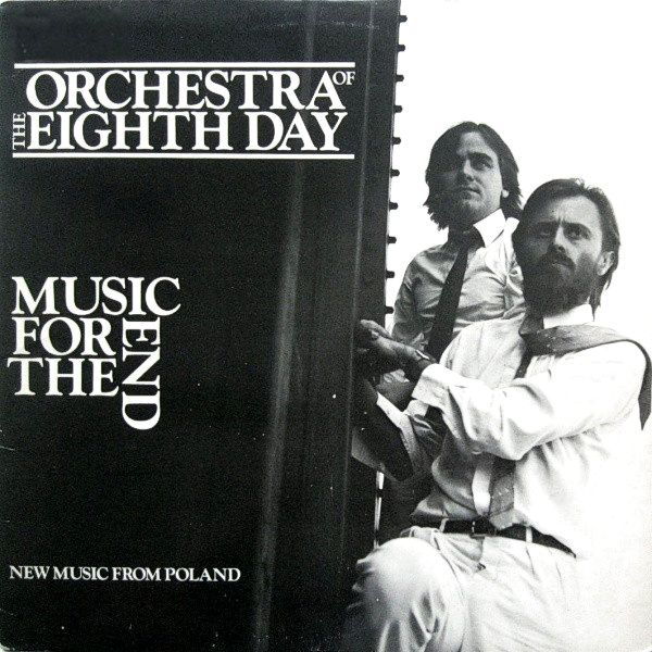 LP Orchestra of the Eighth Day: Music for the End (1982)