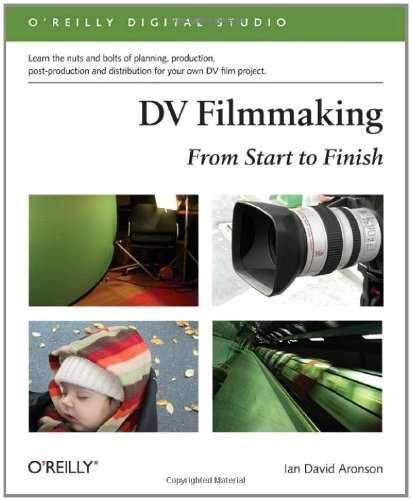 DV Filmmaking: From Start to Finish new