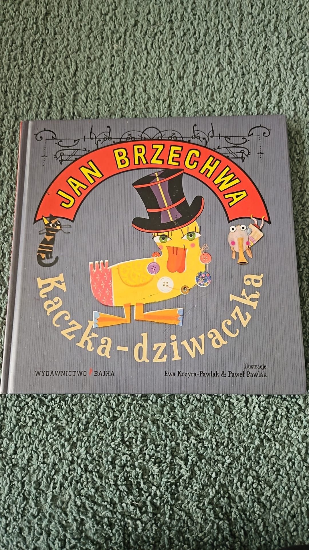 Jan Brzechwa Kaczka Dziwaczka i inne wierszyki.