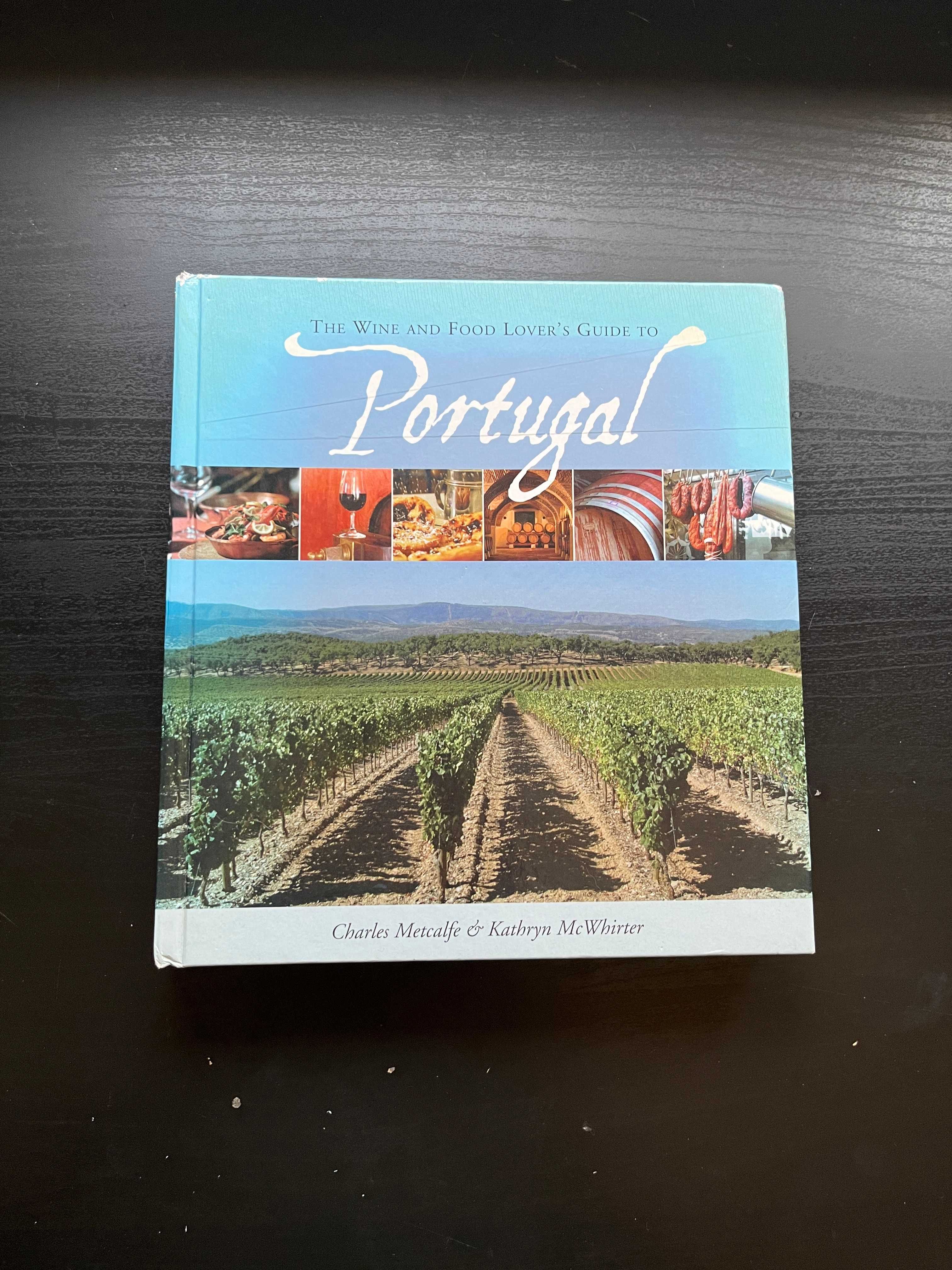 The Wine and Food Lover's Guide to Portugal
