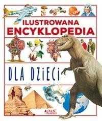 Ilustrowana Encyklopedia Dla Dzieci.