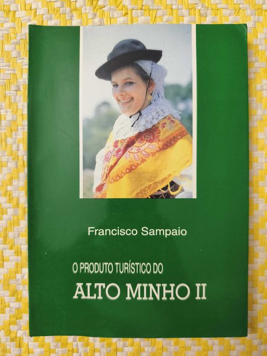 O produto turístico do Alto Minho - II – 
Francisco Sampaio