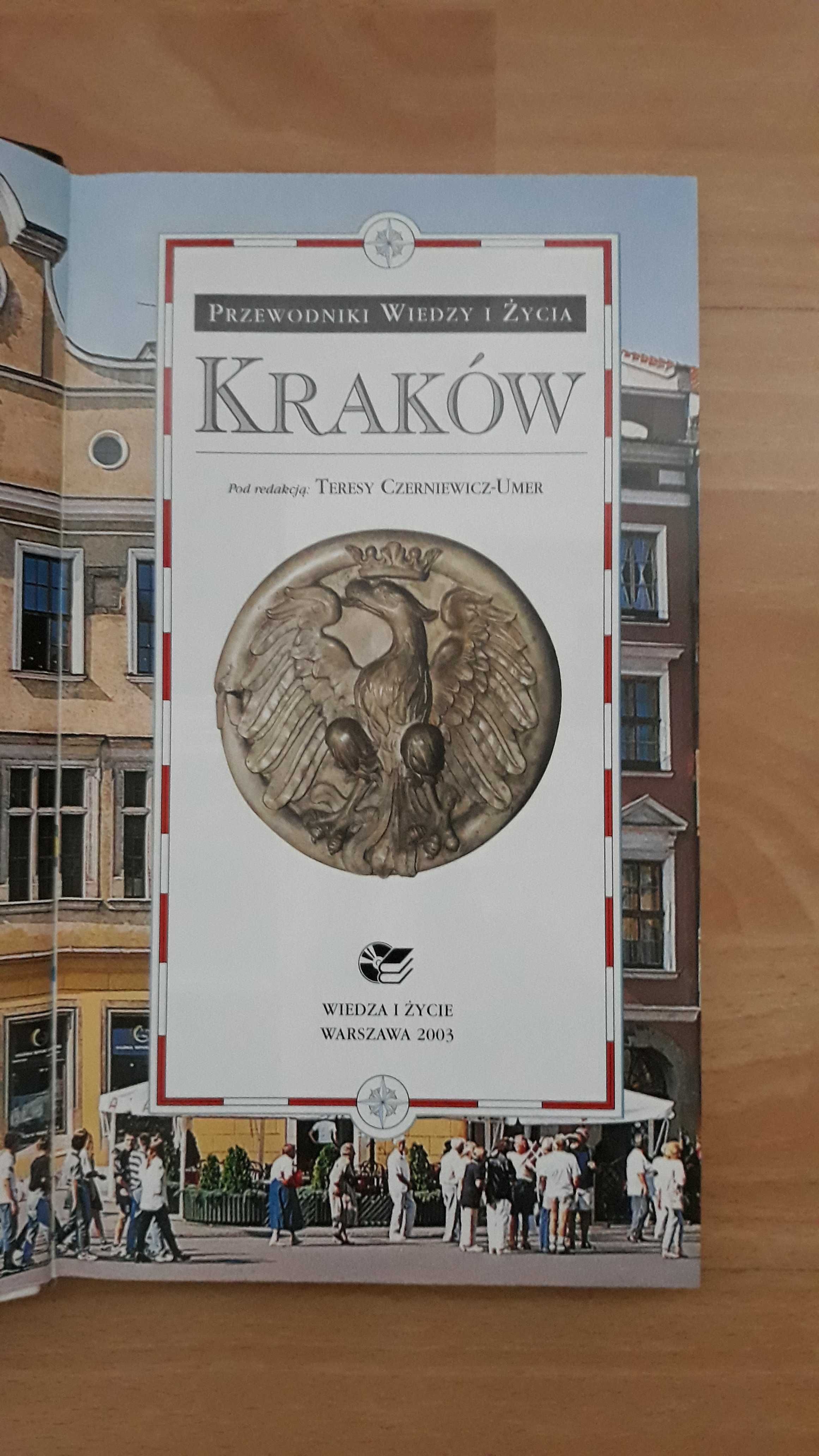 Kraków. Przewodnik Wiedzy i Życia