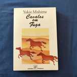 Yukio Mishima - Cavalos em Fuga