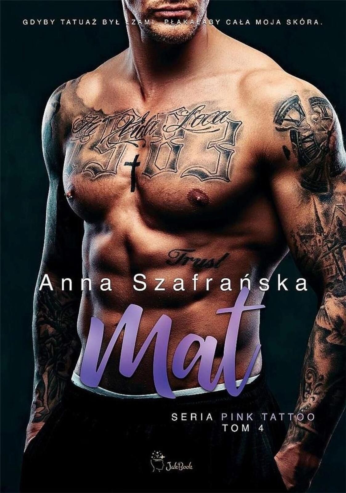 Pink Tattoo T.4 Mat JakBook Anna Szafrańska Rok wydania: 2022, oprawa