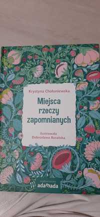 Miejsca rzeczy zapomnianych Krystyna Chołoniewska