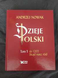 Andrzej Nowak "Dzieje Polski - tom 1"