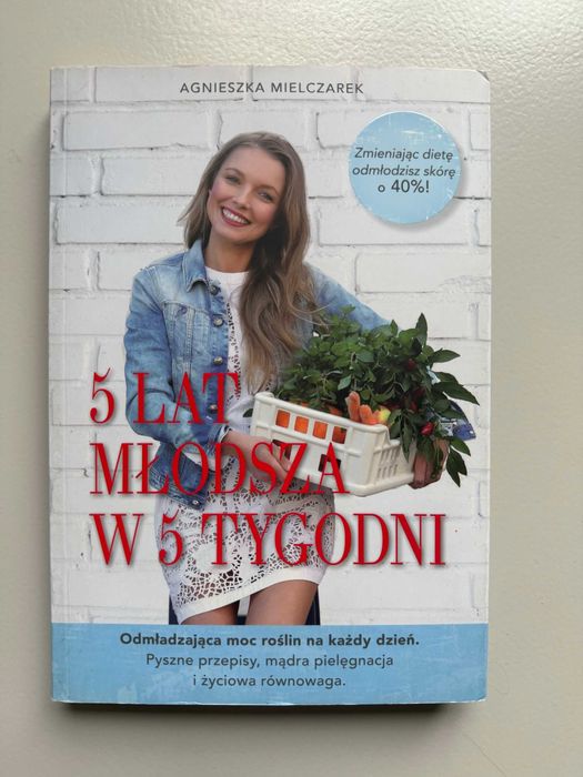 Książka 5 lat młodsza w 5 tygodni Agnieszka Mielczarek HIT