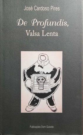 Livro - «De Profundis», Valsa Lenta - José Cardoso Pires