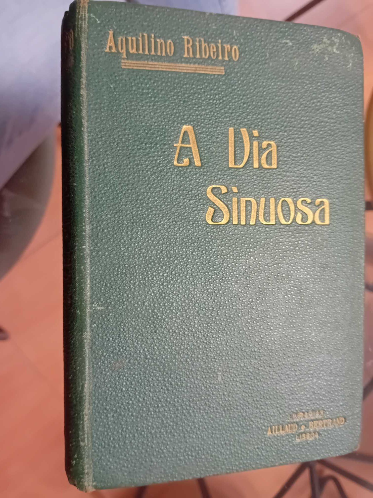 Aquilino Ribeiro. A via Sinuosa 1 ediçao 1918