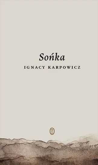 Sońka. Ignacy Karpowicz (Nowa książka)