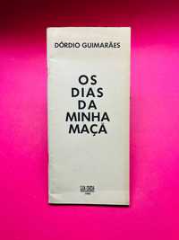 Dórdio Guimarães  - Os dias da minha maça