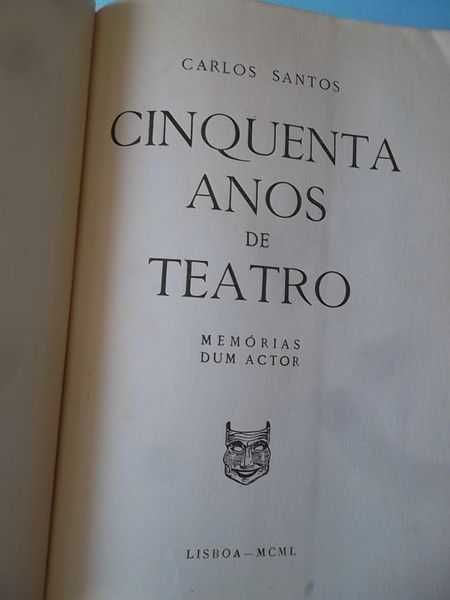 Cinquenta Anos de Teatro - Memórias dum actor - Carlos Santos (1950)