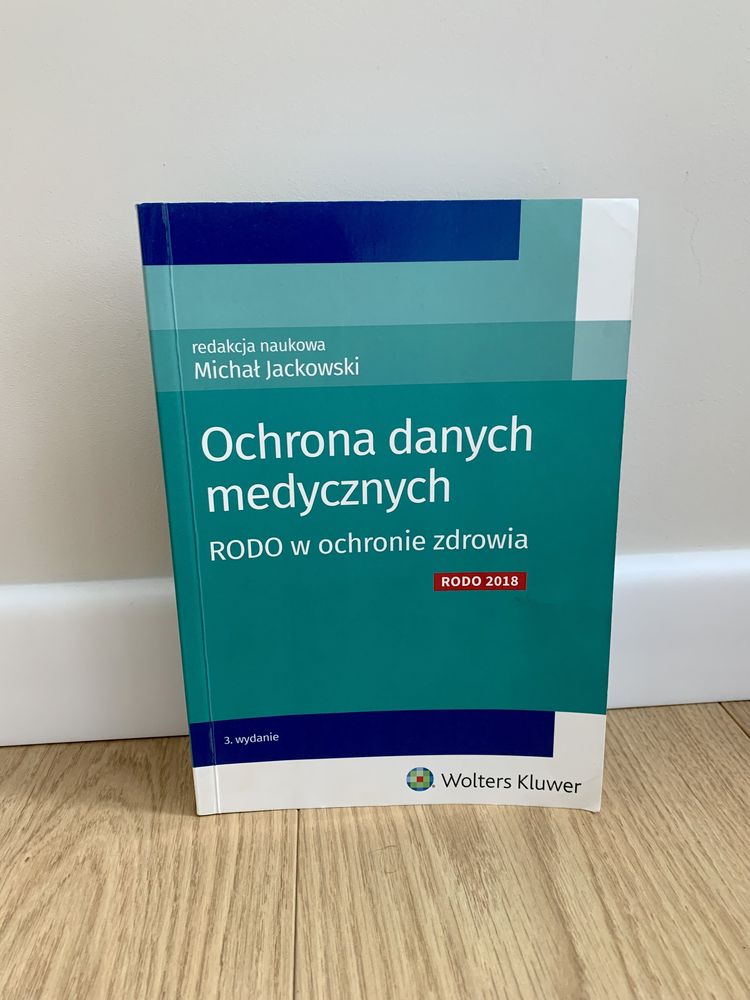 Ochrona danych medycznych. RODO w ochronie zdrowia wyd. Wolters Kluwer