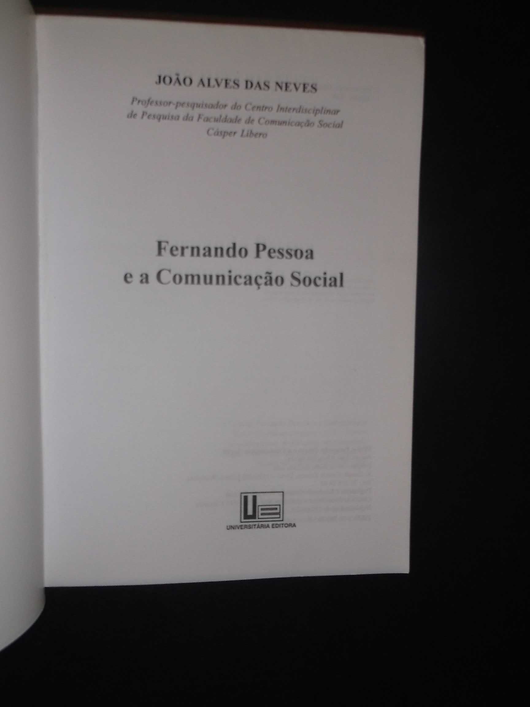 Neves (João Alves das);Fernando Pessoa e a Comunicação Social