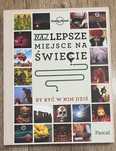 Najlepsze miejsce na świecie by być w nim dziś - Pascal Lonely Planet