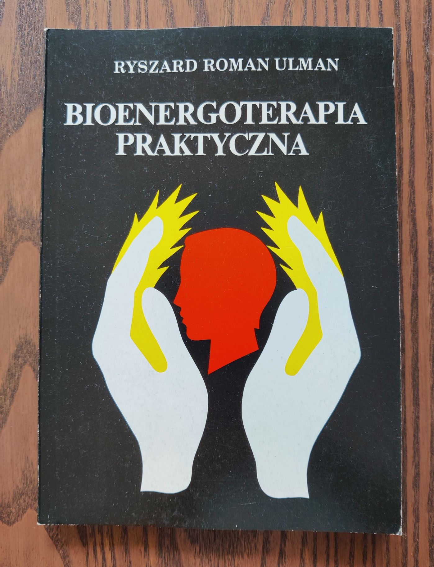 Bioenergoterapia Praktyczna Ryszard R. Ulman
