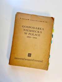 Gospodarka niemiecka w Polsce 1939 - 1944
Wacław Jastrzębowski