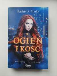 Ogień i kość - Rachel A. Marks