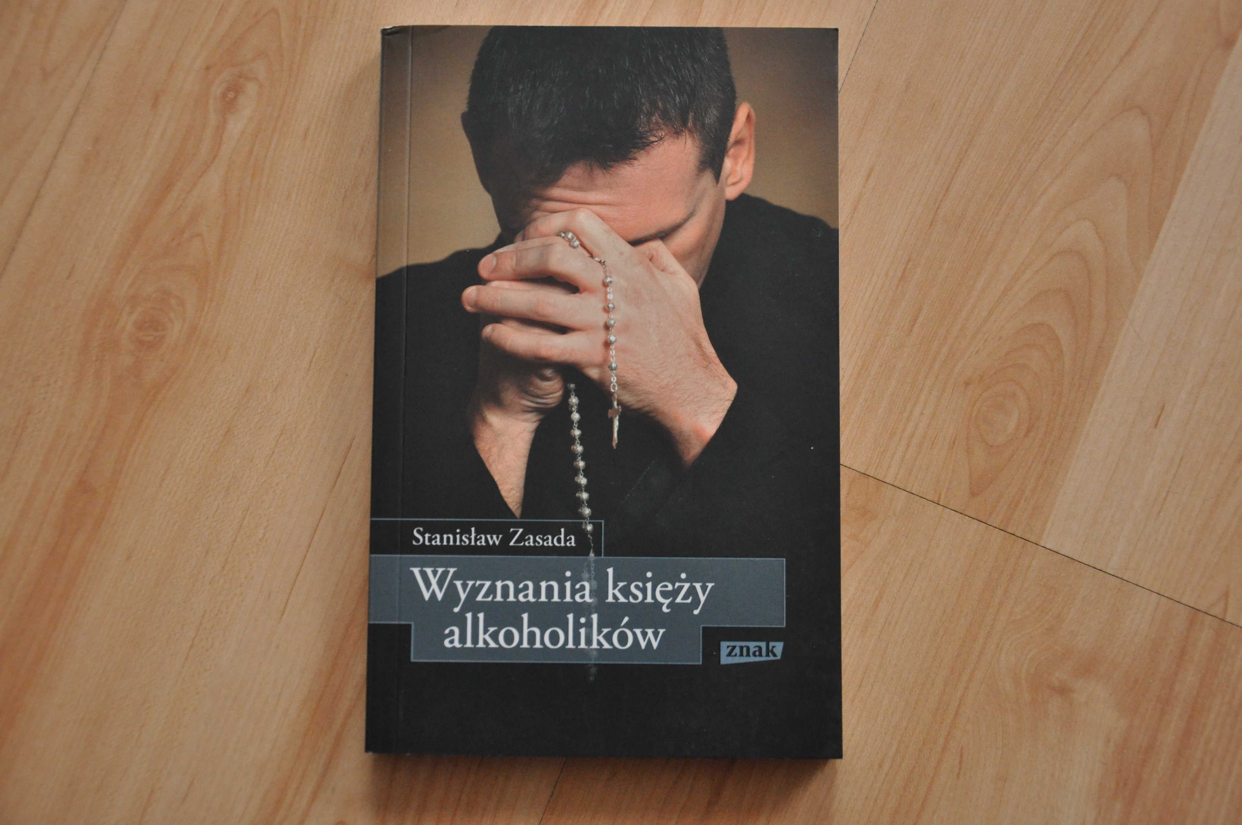 Stanisław Zasada: Wyznania księży alkoholików