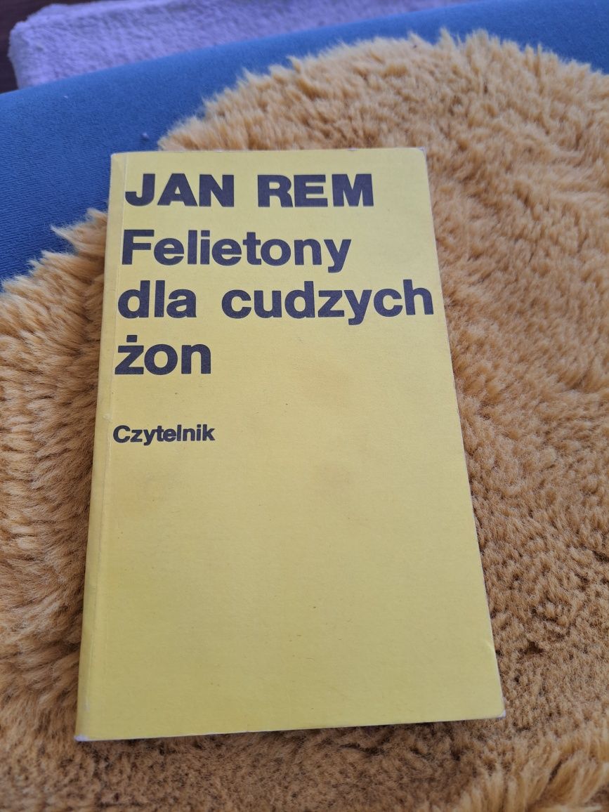 Jan Rem Felietony dla cudzych żon