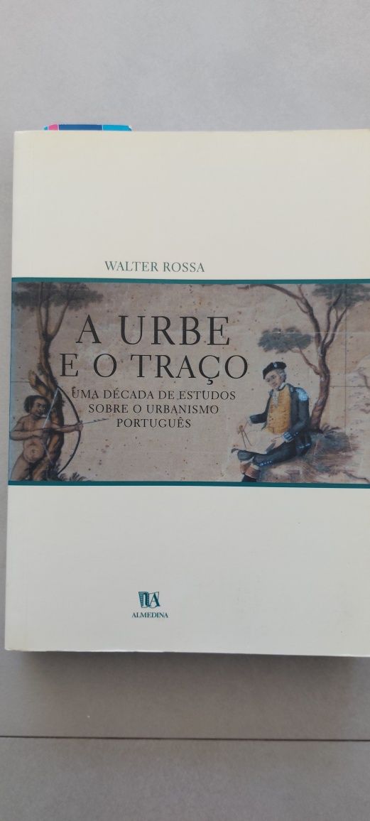 A Urbe e o Traço - Uma década de estudos sobre o urbanismo português