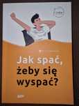 Jak spać, żeby się wyspać? Daria Łukowska