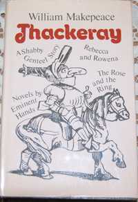 Thackeray - Shabby Genteel story + Rebecca + Rose and the ring+ novels