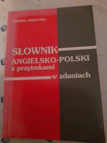 Słownik angielsko-polski z przyimkami w zdaniach Jarocka