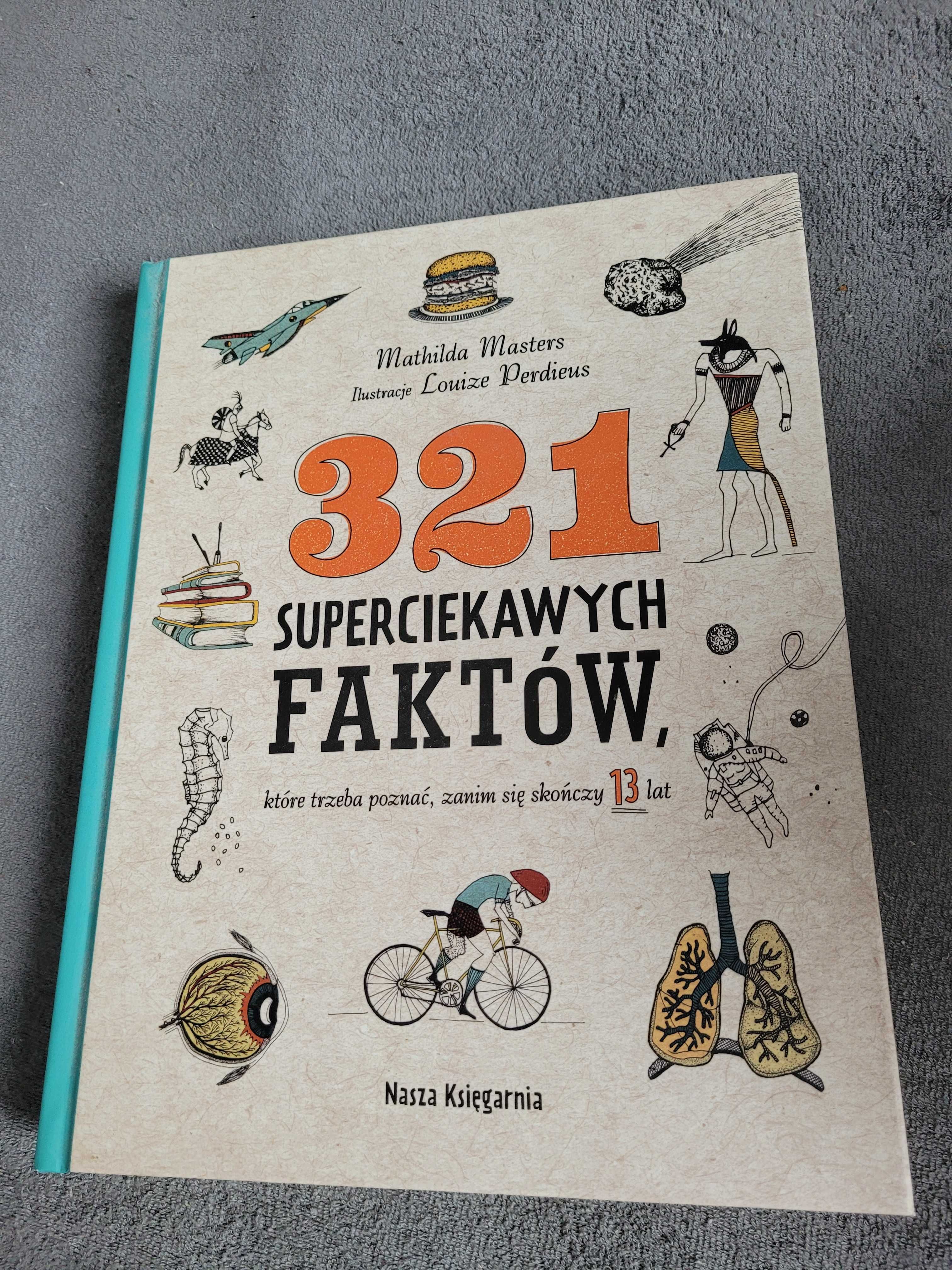 321 superciekawych faktów, które trzeba poznać, zanim się skończy 13la